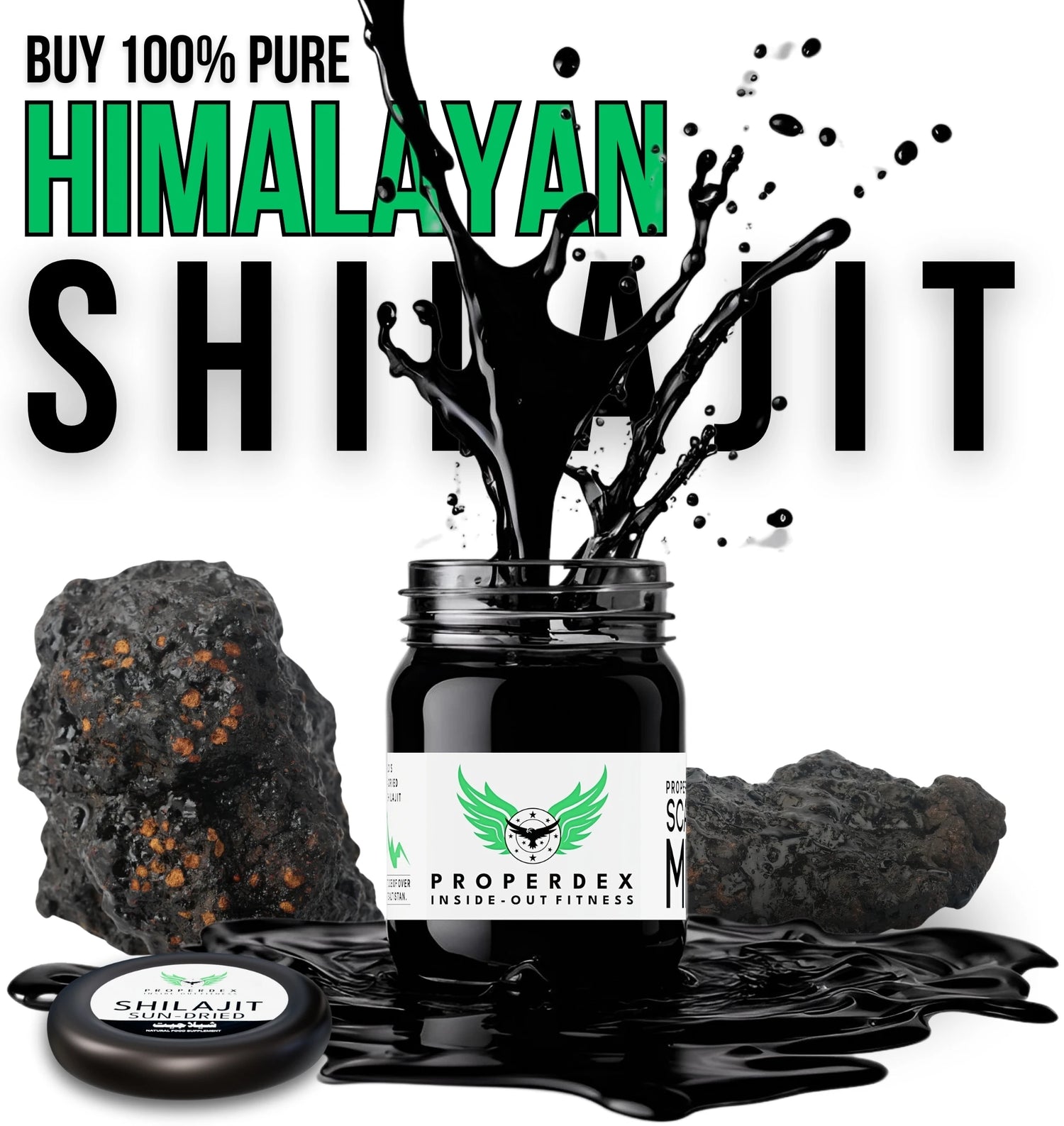 Properdex Shilajit jar with black resin liquid splashing out, flanked by two Shilajit rocks, emphasizing natural purity and high quality